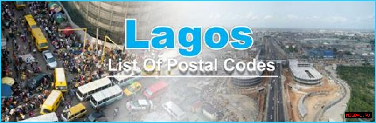 Lagos Postal Code: Navigating Nigeria's Vibrant Metropolis